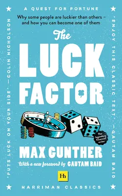 Faktor šťastia (Harriman Classics): Prečo majú niektorí ľudia viac šťastia ako iní a ako sa môžete stať jedným z nich (Harriman Classics) - The Luck Factor (Harriman Classics): Why Some People Are Luckier Than Others and How You Can Become One of Them (Harriman Classics)