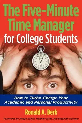Päťminútový manažér času pre vysokoškolákov - The Five-Minute Time Manager for College Students