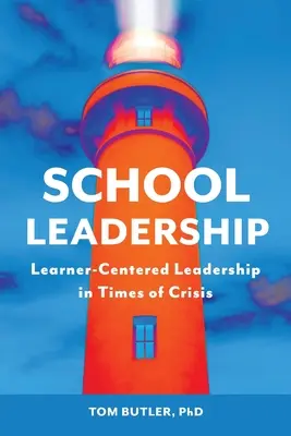 Vedenie školy: Vedenie zamerané na žiaka v čase krízy - School Leadership: Learner-Centered Leadership In Times Of Crisis