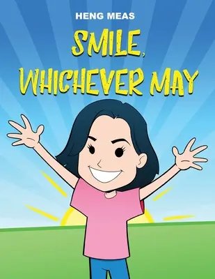 Úsmev, nech je akýkoľvek - Smile, Whichever May
