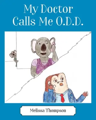 Môj lekár mi hovorí O.D.D. - My Doctor Calls Me O.D.D.