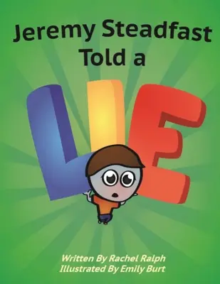 Jeremy Steadfast povedal lož - Jeremy Steadfast Told a Lie