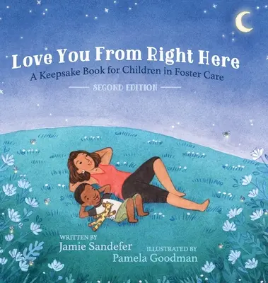 Milujem ťa priamo odtiaľto: Druhé vydanie - Love You From Right Here: Second Edition