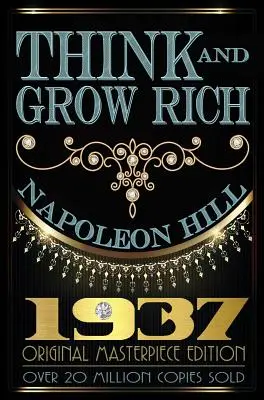 Mysli a zbohatni: Originálne majstrovské dielo z roku 1937 - Think and Grow Rich: 1937 Original Masterpiece