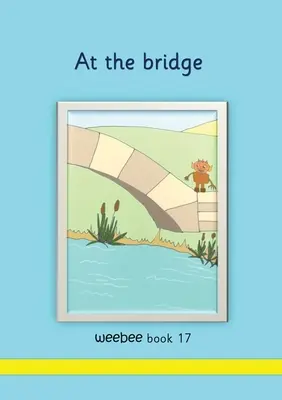 Na moste weebee Kniha 17 - At the bridge weebee Book 17