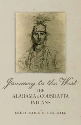 Cesta na Západ: Príbehy Indiánov z Alabamy a Coushatty - Journey to the West: The Alabama and Coushatta Indians