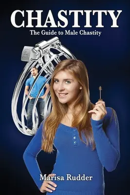 Cudnosť: Príručka mužskej cudnosti - Chastity: The Guide to Male Chastity
