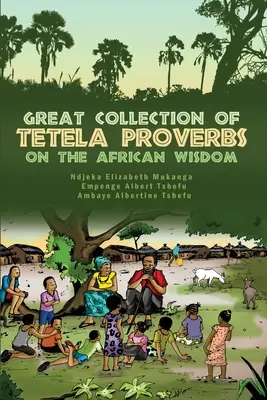 Veľká zbierka prísloví Tetela o africkej múdrosti - Great Collection of Tetela Proverbs on the African Wisdom