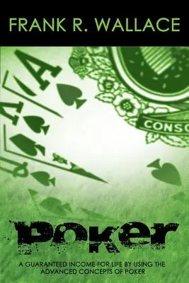 Poker: Vydavateľ: Simon Simon: Zaručený príjem na celý život pomocou pokročilých konceptov pokru - Poker: A Guaranteed Income for Life by Using the Advanced Concepts of Poker