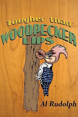 Tvrdšie ako ďatľové pery - Tougher Than Woodpecker Lips