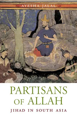 Alahovi stúpenci: Džihád v južnej Ázii - Partisans of Allah: Jihad in South Asia