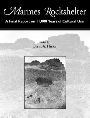 Marmes Rockshelter: Záverečná správa o 11 000 rokoch kultúrneho využívania - Marmes Rockshelter: A Final Report on 11,000 Years of Cultural Use