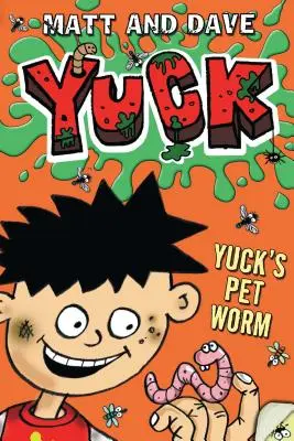 Yuck's Pet Worm: A Yuckov prehnitý vtip - Yuck's Pet Worm: And Yuck's Rotten Joke