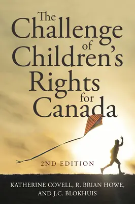 Výzva práv detí pre Kanadu, 2. vydanie - The Challenge of Children's Rights for Canada, 2nd Edition