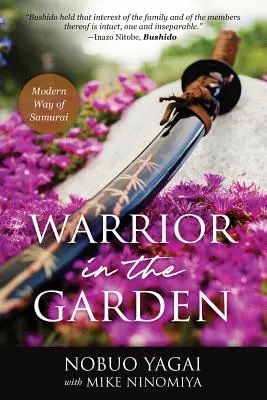 Bojovník v záhrade: Moderná cesta samuraja - Warrior in the Garden: Modern Way of Samurai