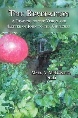Zjavenie: Čítanie Jánovho videnia a listu cirkvám - The Revelation: A Reading of the Vision and Letter of John to the Churches