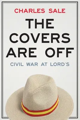Občianska vojna v Lord's - The Covers Are Off: Civil War at Lord's