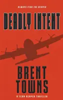 Smrteľné úmysly: Thriller tímu smrťákov - Deadly Intent: A Team Reaper Thriller