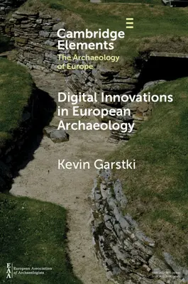 Digitálne inovácie v európskej archeológii - Digital Innovations in European Archaeology