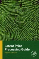 Sprievodca spracovaním latentných odtlačkov - Latent Print Processing Guide