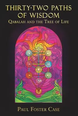 Tridsaťdva ciest múdrosti: Strom života a Qabalah - Thirty-two Paths of Wisdom: Qabalah and the Tree of Life