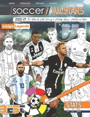 Futbalový svet All Stars 2020-21: La Liga Legends edition: Futbalové maľovanky, aktivity a štatistiky pre dospelých a deti: The Ultimate Futbol Coloring, Activity and Stats Book for Adults and Kids - Soccer World All Stars 2020-21: La Liga Legends edition: The Ultimate Futbol Coloring, Activity and Stats Book for Adults and Kids