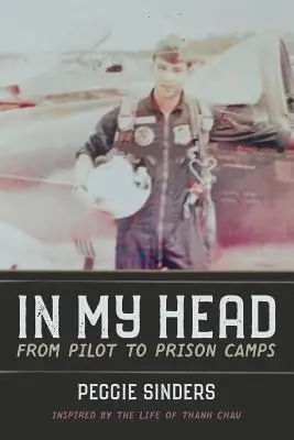 V mojej hlave: Od pilota po väzenské tábory - In My Head: From Pilot to Prison Camps