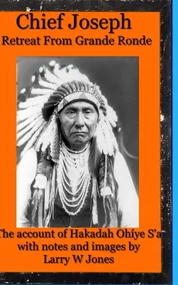Náčelník Joseph - Ústup z Grande Ronde - Chief Joseph - Retreat From Grande Ronde