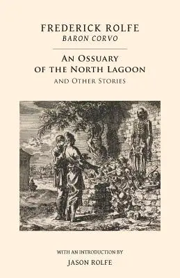 Kostnica zo severnej lagúny: a iné príbehy - An Ossuary of the North Lagoon: and Other Stories