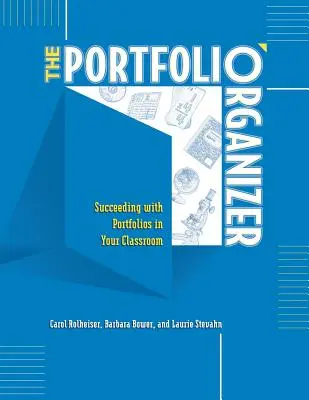 Organizátor portfólia: Úspech s portfóliami v triede - The Portfolio Organizer: Succeeding with Portfolios in Your Classroom