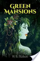 Zelené sídla: Román o tropickom lese - Green Mansions: A Romance of the Tropical Forest