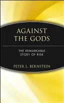Proti bohom: Pozoruhodný príbeh rizika - Against the Gods: The Remarkable Story of Risk