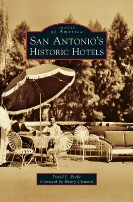 Historické hotely v San Antoniu - San Antonio's Historic Hotels