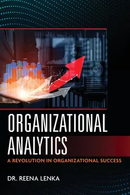 Organizačná analýza: Revolúcia v organizačnom úspechu - Organizational Analytics: A Revolution in Organizational Success