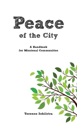 Pokoj mesta: Príručka pre misijné spoločenstvá - Peace of the City: A Handbook for Missional Communities