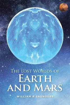 Stratené svety Zeme a Marsu - The Lost Worlds of Earth and Mars