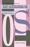 Úvodný sprievodca postštrukturalizmom a postmodernizmom, 2. vyd. - An Introductory Guide to Post-Structuralism and Postmodernism, 2nd Ed.