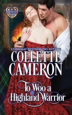 To Woo a Highland Warrior (Dvoriť sa horalovi): Škótska horalská historická romanca: Škótsky horalský bojovník (Scottish Highlander Historical Romance) - To Woo a Highland Warrior: Scottish Highlander Historical Romance
