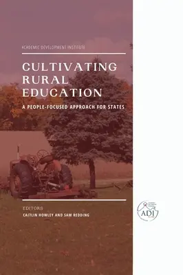 Pestovanie vidieckeho vzdelávania: Prístup pre štáty zameraný na ľudí - Cultivating Rural Education: A People-Focused Approach for States