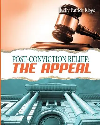Post-Conviction Relief: Odvolanie - Post-Conviction Relief: The Appeal