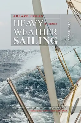 Adlard Coles' Heavy Weather Sailing, šieste vydanie - Adlard Coles' Heavy Weather Sailing, Sixth Edition