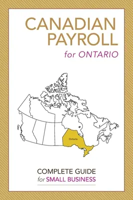 Kanadské mzdy pre Ontário: Úplná príručka pre malé podniky - Canadian Payroll for Ontario: A Complete Guide for Small Business