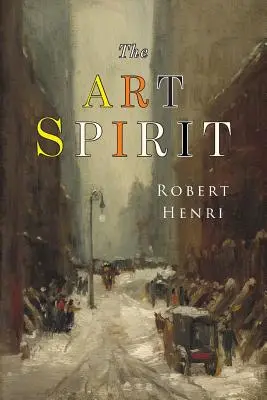 Duch umenia: Faksimile vydania z roku 1923 - The Art Spirit: Facsimile of 1923 Edition