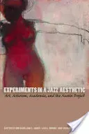 Experimenty s jazzovou estetikou: Umenie, aktivizmus, akademická obec a projekt Austin - Experiments in a Jazz Aesthetic: Art, Activism, Academia, and the Austin Project