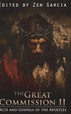 Veľké poverenie II: Skutky apoštolov a evanjeliá - Great Commission II: The Acts and Gospels of the Apostles