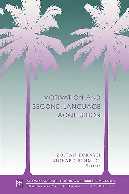 Doriešenie motivačných úloh: Motivation & 2nd Lang Acq - Dornyei: Motivation & 2nd Lang Acq