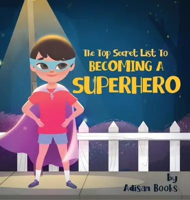 Tajný zoznam, ako sa stať superhrdinom - The Top Secret List to Becoming a Superhero