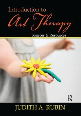 Úvod do arteterapie: Zdroje a pomôcky: Úvod do umeleckej terapie - Introduction to Art Therapy: Sources & Resources
