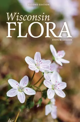 Flóra Wisconsinu: Ilustrovaný sprievodca cievnatými rastlinami Wisconsinu - Wisconsin Flora: An Illustrated Guide to the Vascular Plants of Wisconsin