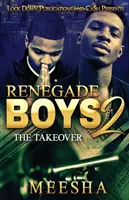 Renegade Boys 2: Prevzatie - Renegade Boys 2: The Takeover